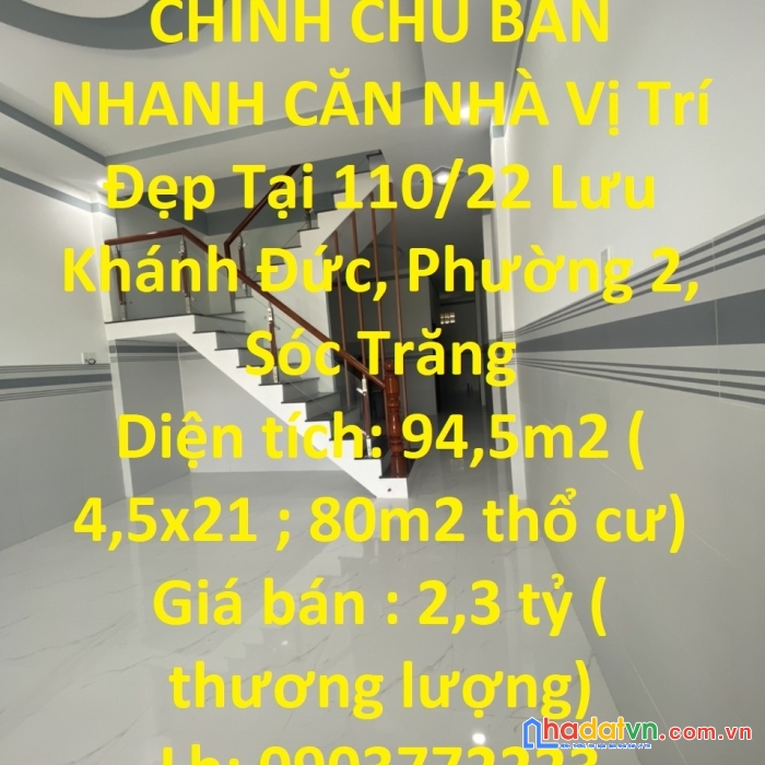 Chính chủ bán nhanh căn nhà vị trí đẹp tại 110/22 lưu khánh đức, phường 2, sóc trăng