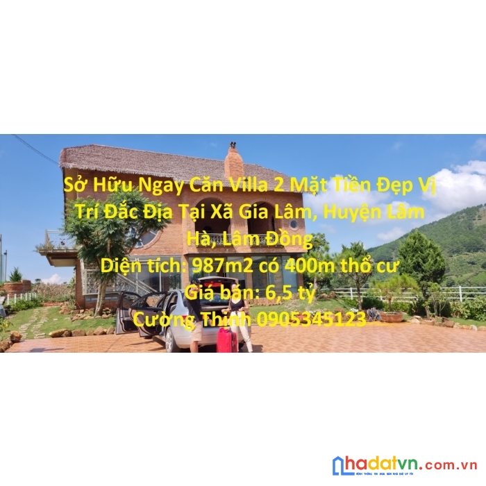 Sở hữu ngay căn villa 2 mặt tiền đẹp vị trí đắc địa tại xã gia lâm, huyện lâm hà, lâm đồng