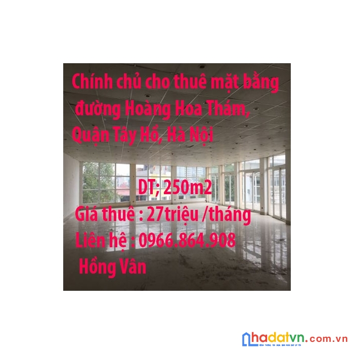 Chính chủ cho thuê mặt bằng đường hoàng hoa thám, quận tây hồ, hà nội