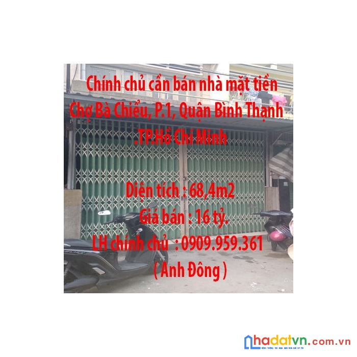 Chính chủ cần bán nhà mặt tiền chợ bà chiểu, phường 1, quận bình thạnh.tp.hồ chí minh