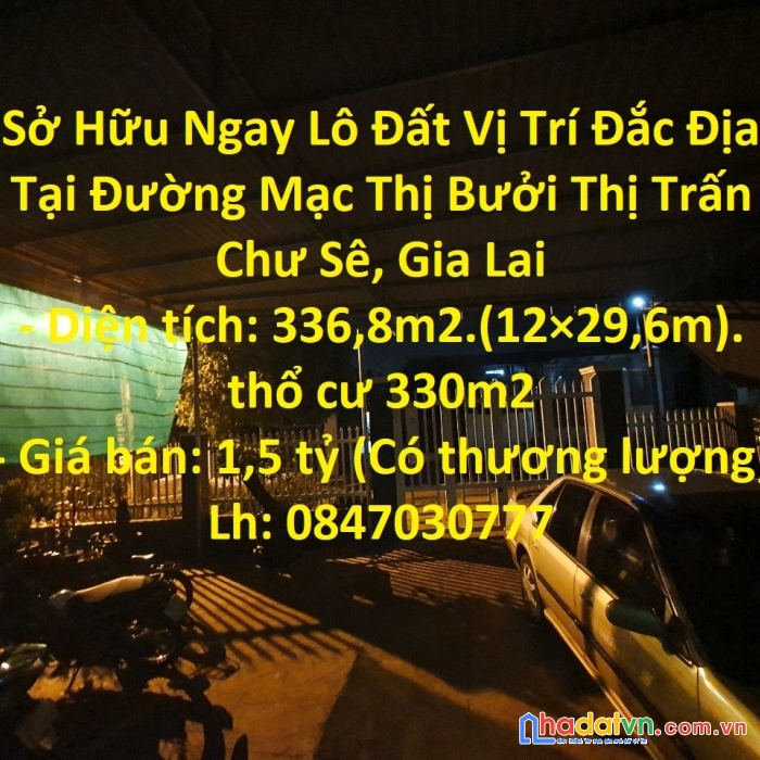 Sở hữu ngay lô đất vị trí đắc địa tại đường mạc thị bưởi thị trấn chư sê, gia lai