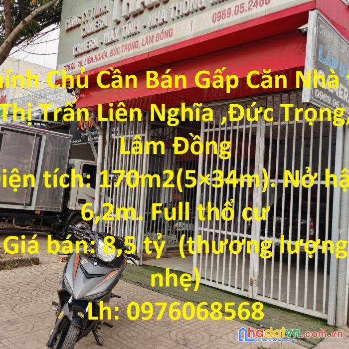 Chính chủ cần bán gấp căn nhà tại thị trấn liên nghĩa ,đức trọng, lâm đồng