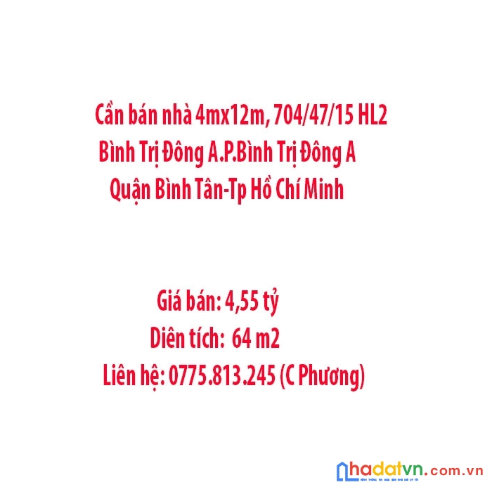 Cần bán nhà 4mx12m, 704/47/15 hl2 bình trị đông a.phường bình trị đông a- quận bình tân-tp hồ chí