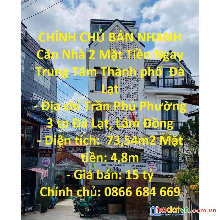Chính chủ bán nhanh căn nhà 2 mặt tiền ngay trung tâm thành phố  đà lạt