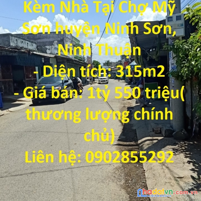 Chính chủ bán gấp lô đất  vị trí đẹp tặng kèm nhà tại chợ mỹ sơn huyện ninh sơn, ninh thuận