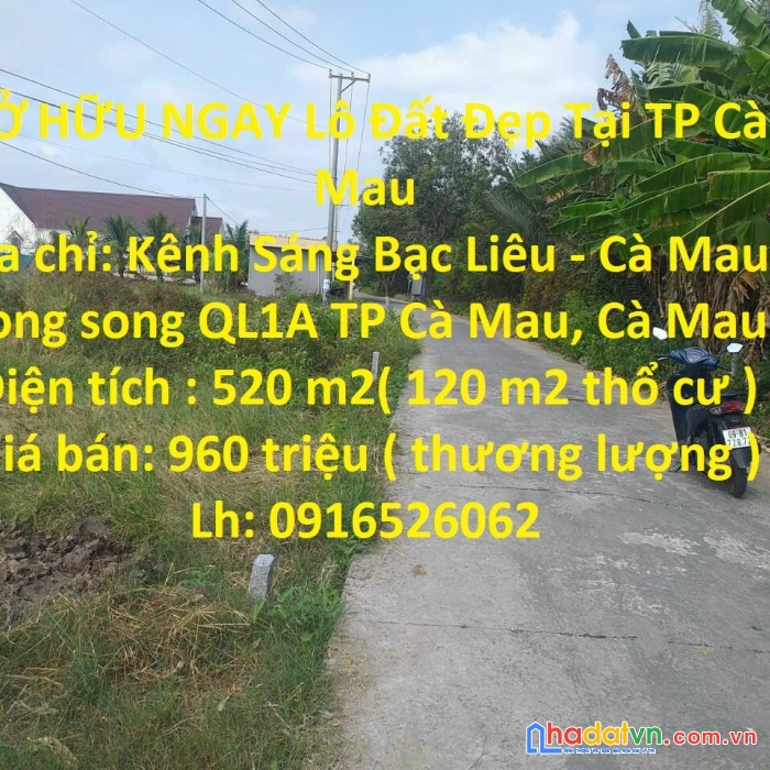 Sở hữu ngay lô đất đẹp tại tp cà mau
