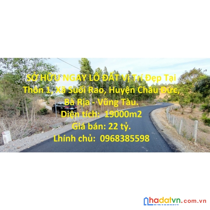Sở hữu ngay lô đất vị trí đẹp tại thôn 1, xã suối rao, huyện châu đức, bà rịa - vũng tàu.
