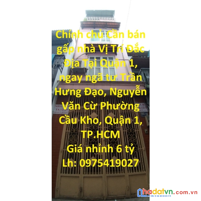 Chính chủ cần bán gấp nhà vị trí đắc địa tại quận 1, hồ chí minh
