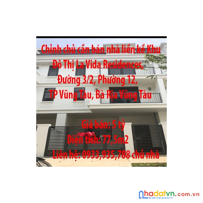 Chỉnh chủ cần bán nhà liền kề khu đô thị la vida residences, đường 3/2, phường 12, thành phố vũng