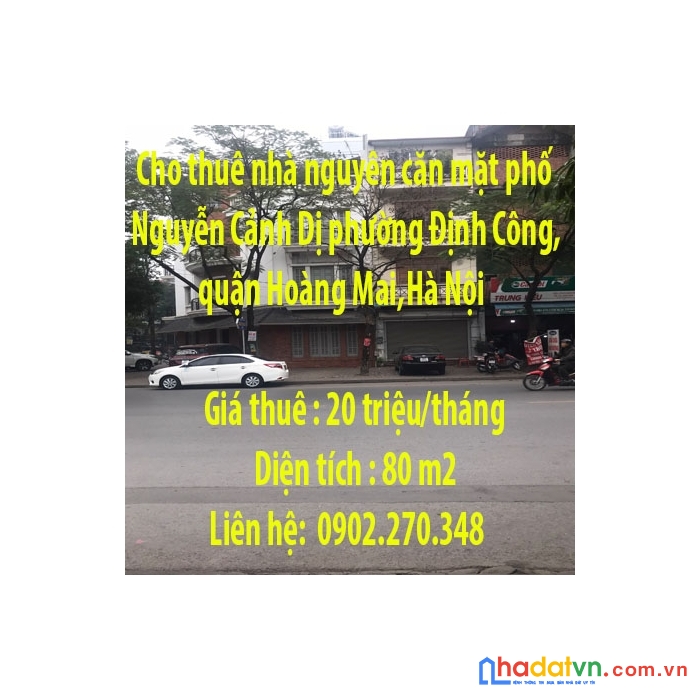 Cho thuê nhà nguyên căn mặt phố nguyễn cảnh dị phường định công,quận hoàng mai,hà nội