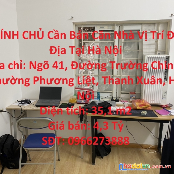 Chính chủ cần bán căn nhà vị trí đắc địa tại hà nội