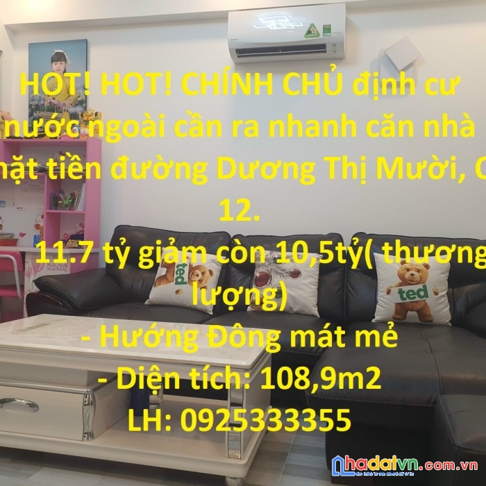 Hot! hot! chính chủ định cư nước ngoài cần ra nhanh căn nhà mặt tiền đường dương thị mười, q 12.