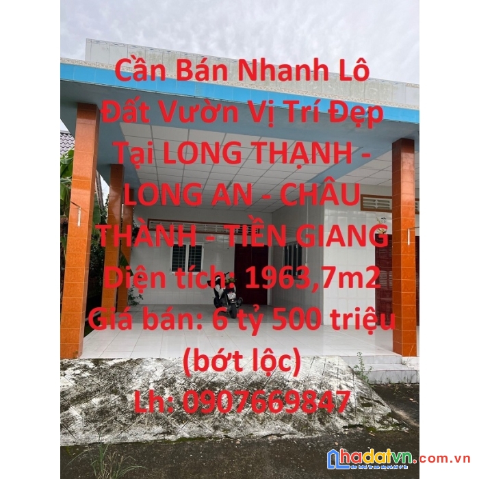 Cần bán nhanh lô đất vườn vị trí đẹp tại long thạnh - long an - châu thành - tiền giang