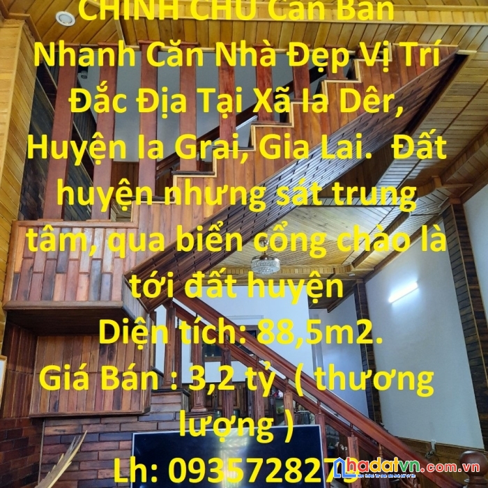 Chính chủ cần bán nhanh căn nhà đẹp vị trí đắc địa tại tỉnh gia lai