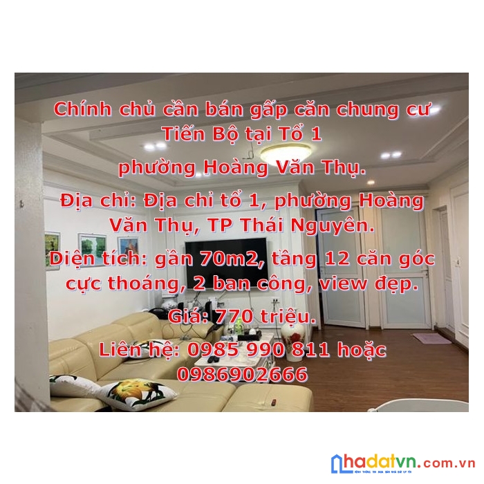 Chính chủ cần bán gấp căn chung cư tiến bộ tại tổ 1, phường hoàng văn thụ.
