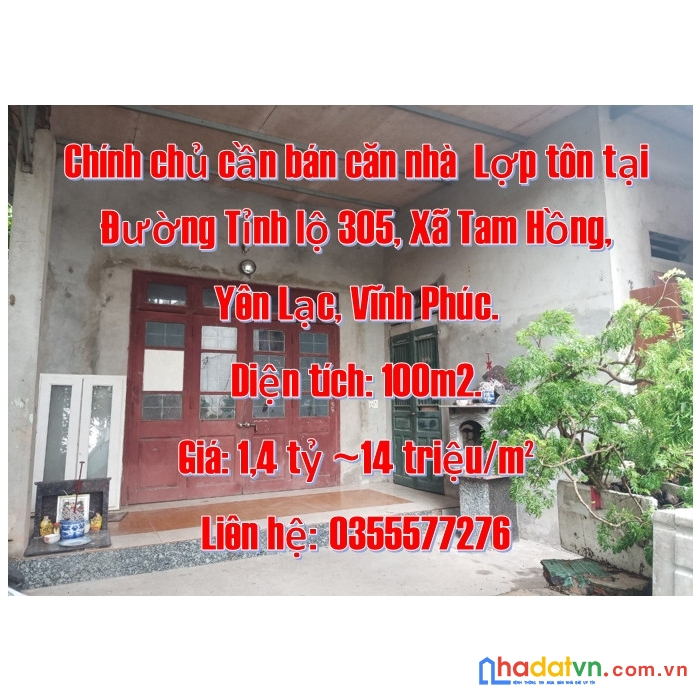 Chính chủ cần bán căn nhà  lợp tôn tại đường tỉnh lộ 305, xã tam hồng, yên lạc, vĩnh phúc.