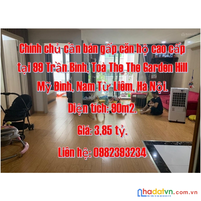 Chính chủ cần bán gấp căn hộ cao cấp tại 99 trần bình, toà the the garden hill mỹ đình, nam từ