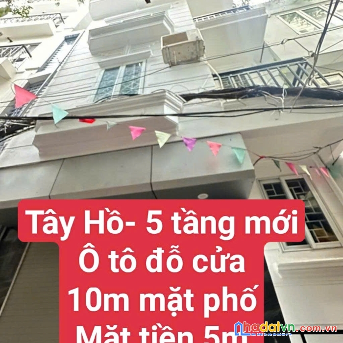 Tây hồ- 10m mặt phố-5 tầng ô tô dỗ cửa- kinh doanh- mặt tiền 5m- 8.6 tỷ  