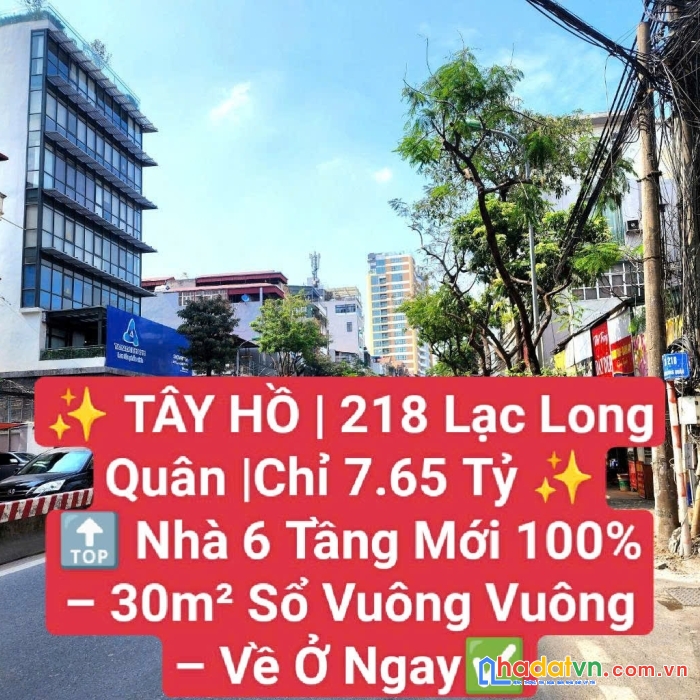 Tây hồ- 218 lạc long quân- 6 tầng mới đẹp ở ngay-30m sổ vuông-7.65 tỷ