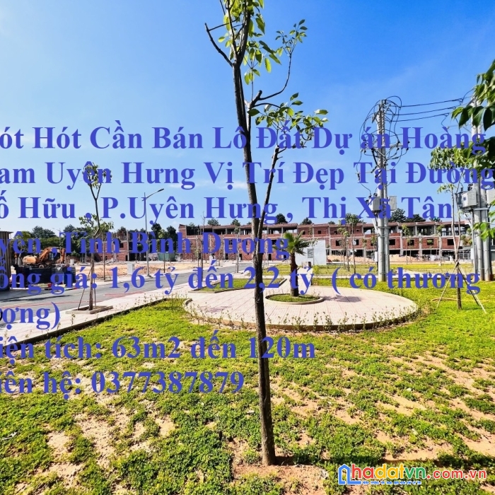 Hót hót cần bán lô đất dự án hoàng nam uyên hưng vị trí đẹp tại uyên hưng , thị xã tân uyên , tỉnh