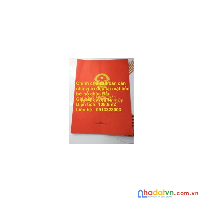 Chính chủ cần bán căn nhà vị trí đẹp tại mặt tiền bờ hồ chùa bầu