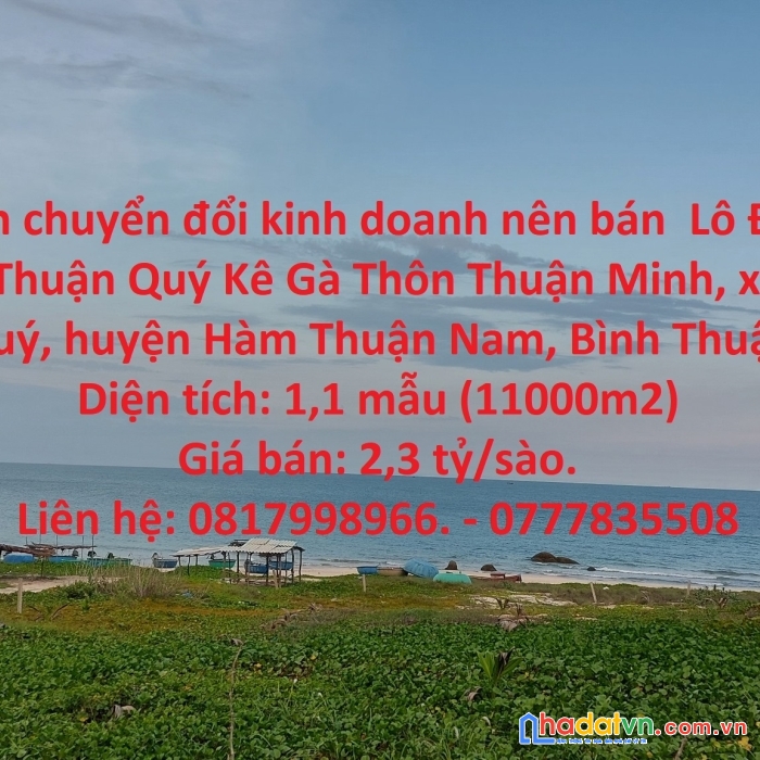 Gia đình chuyển đổi kinh doanh nên bán  lô đất mặt đường thuận quý kê gà, hàm thuận nam, bình thuận