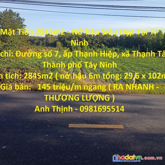 Đất mặt tiền 2845m2 - nở hậu siêu đẹp tại tp tây ninh