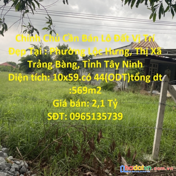 Chính chủ cần bán lô đất vị trí đẹp tại : phường lộc hưng, thị xã trảng bàng, tỉnh tây ninh