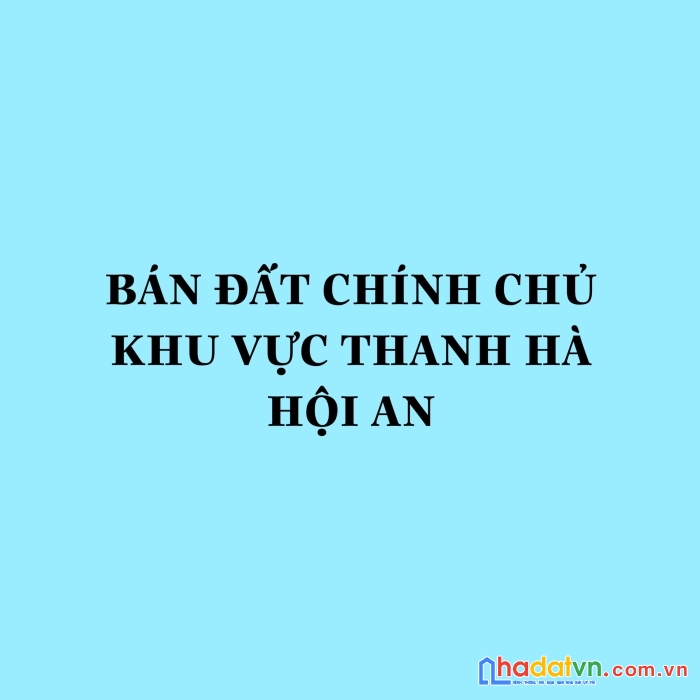Bán đất mặt tiền đường 4m khu vực thanh hà, hội an, quảng nam
