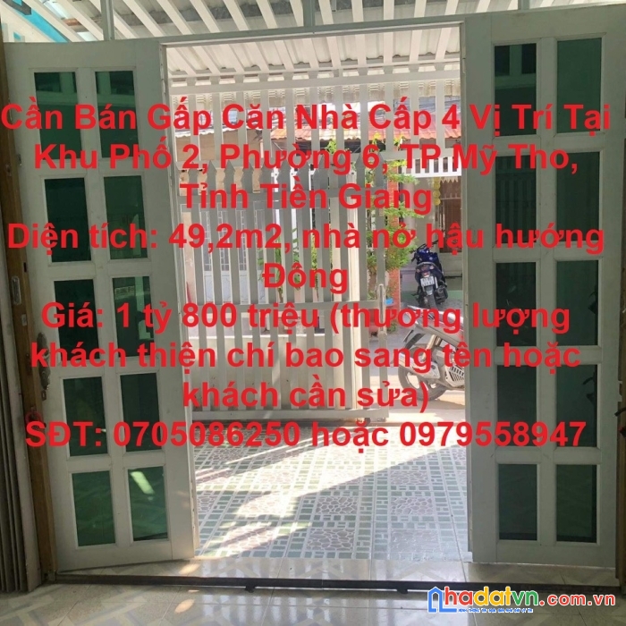Cần bán gấp căn nhà cấp 4 vị trí tại khu phố 2, phường 6, tp mỹ tho, tỉnh tiền giang
