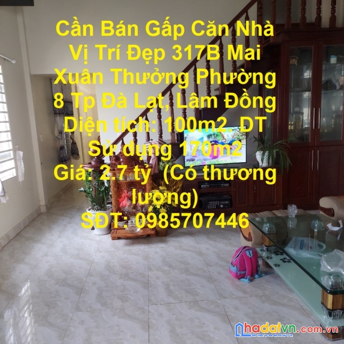 Cần bán gấp căn nhà vị trí đẹp 317b mai xuân thưởng phường 8 tp đà lạt, lâm đồng