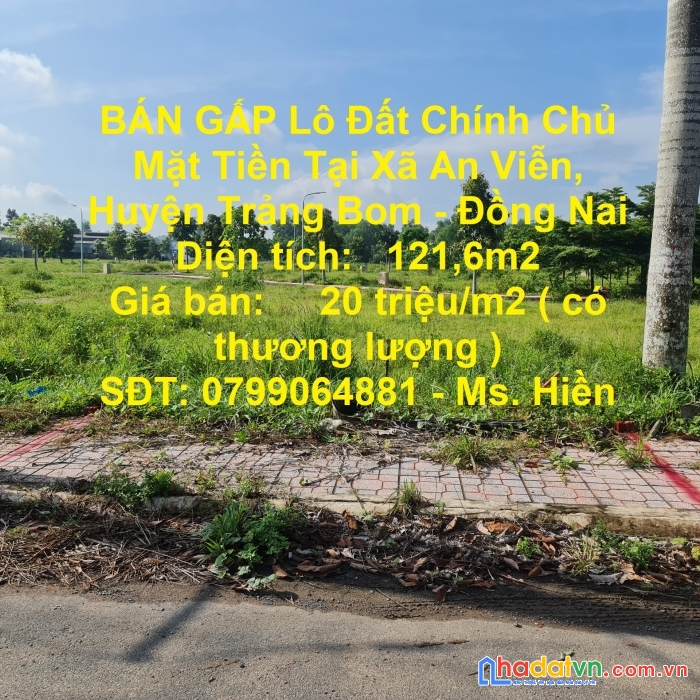 Bán gấp lô đất chính chủ mặt tiền tại xã an viễn, huyện trảng bom - đồng nai