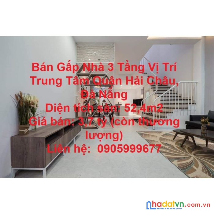 Bán gấp nhà 3 tầng vị trí trung tâm quận hải châu, đà nẵng