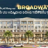 Shop tmdv broadway- điểm sáng đầu tư với giá trị tăng phi mã