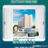 Mở bán quỹ căn cuối cùng tòa river eurowindow river park, sở hữu căn 3pn chỉ 2.1 tỷ