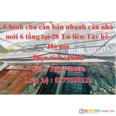 Chính chủ cần bán nhanh căn nhà mới 6 tầng tại  28 tứ liên, tây hồ, hà nội.